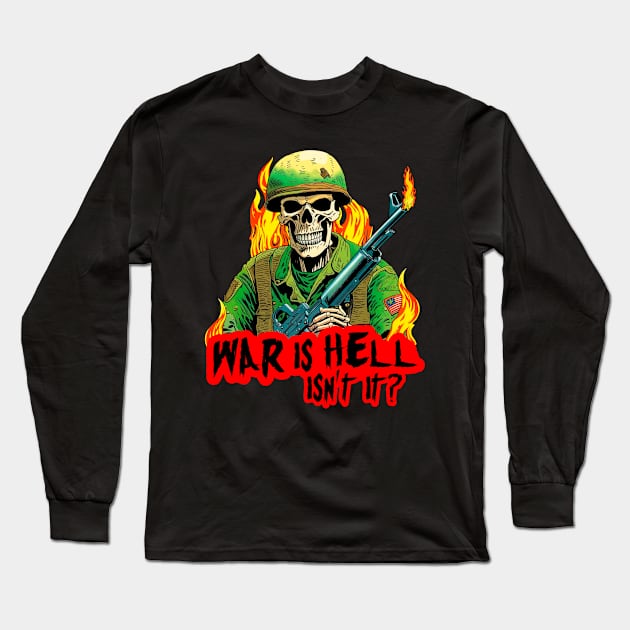 war is hell soldier skeleton design Long Sleeve T-Shirt by City HiStories